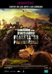 WALKIND WITH DINOSAURS: PREHISTORIC PLANET 3D