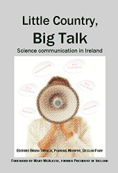 Book: Little Country, Big Talk: Science Communication in Ireland