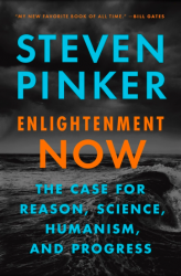 Enlightenment Now: The Case for Reason, Science, Humanism, and Progress