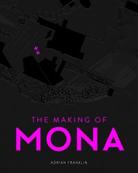 Book: The Making of MONA 