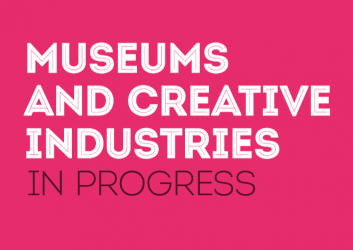 Museum and creative industries in progress report