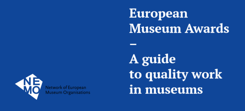 European Museum Awards – A guide to quality work in museums