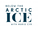 UNDER THE ARTIC ICE with Mario Cyr.