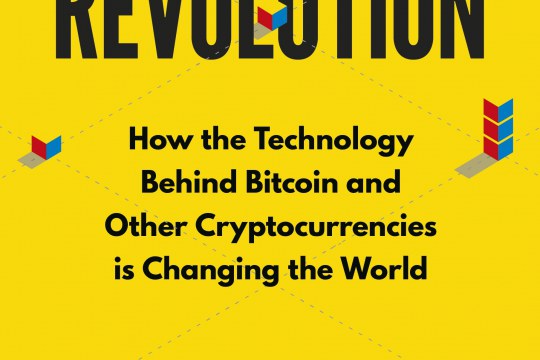 Blockchain Revolution: How the Technology Behind Bitcoin and Other Cryptocurrencies is Changing the World