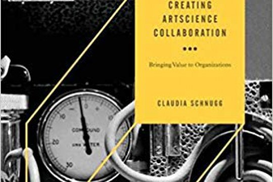 Creating ArtScience Collaboration By Claudia Schnugg