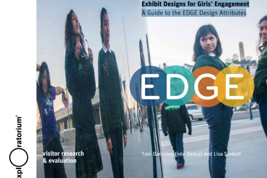 Exhibit Designs for Girls’ Engagement - A Guide to the EDGE Design Attributes