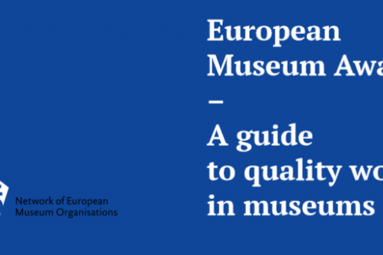 European Museum Awards – A guide to quality work in museums