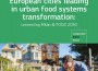 Cover page of the publication 'European cities leading in urban food systems transformation