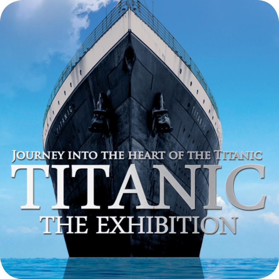 Titanic the Exhibition | Ecsite
